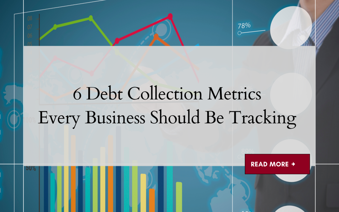 6 Debt Collection Metrics Every Business Should Be Tracking